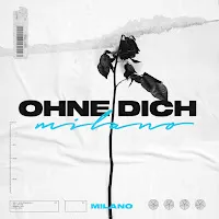 Milano — Ohne Dich — обложка